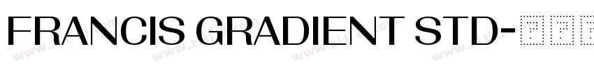 Francis Gradient Std字体转换